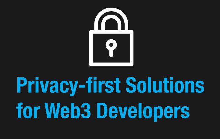 Web3隐私解决方案综述：开发者如何自我保护？