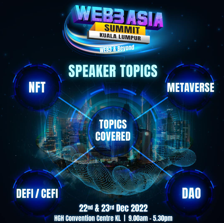 全马首个区块链峰会《WEB3 ASIA SUMMIT KL》将于12月22&23日隆重登场!