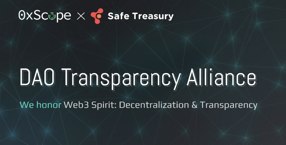 0xScope & Safe Treasury 共同推进DAO财务透明化