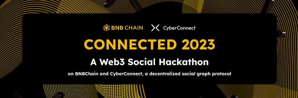 盘点 CyberConnect & BNB Chain 社交黑客松，SocialFi 正在向 Web2 场景套利
