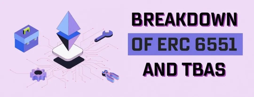 ERC-6551 代币绑定账户：让 NFT 拥有自己的钱包成为可能