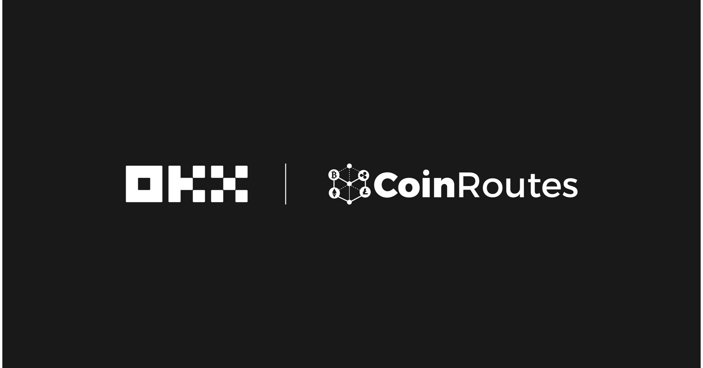 OKX 和 CoinRoutes 扩大合作伙伴关系，为机构用户提供全方位的 API 交易服务