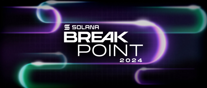 一文盘点 Solana Breakpoint 2024 重大项目进展