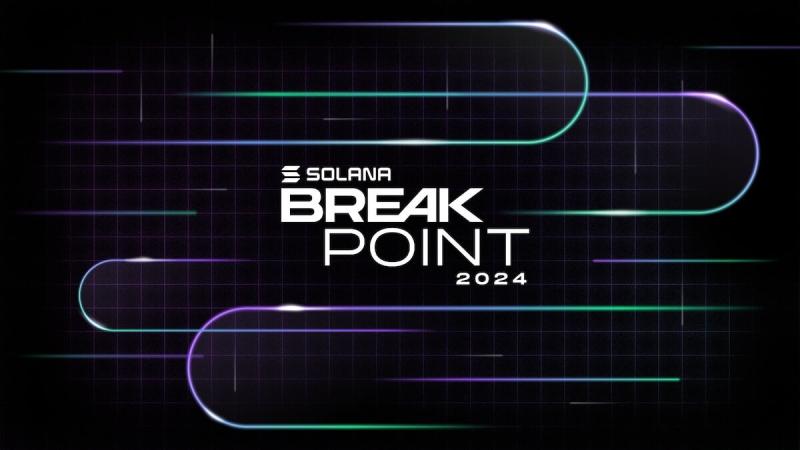 参加 Solana Breakpoint 后的 15 个关键收获