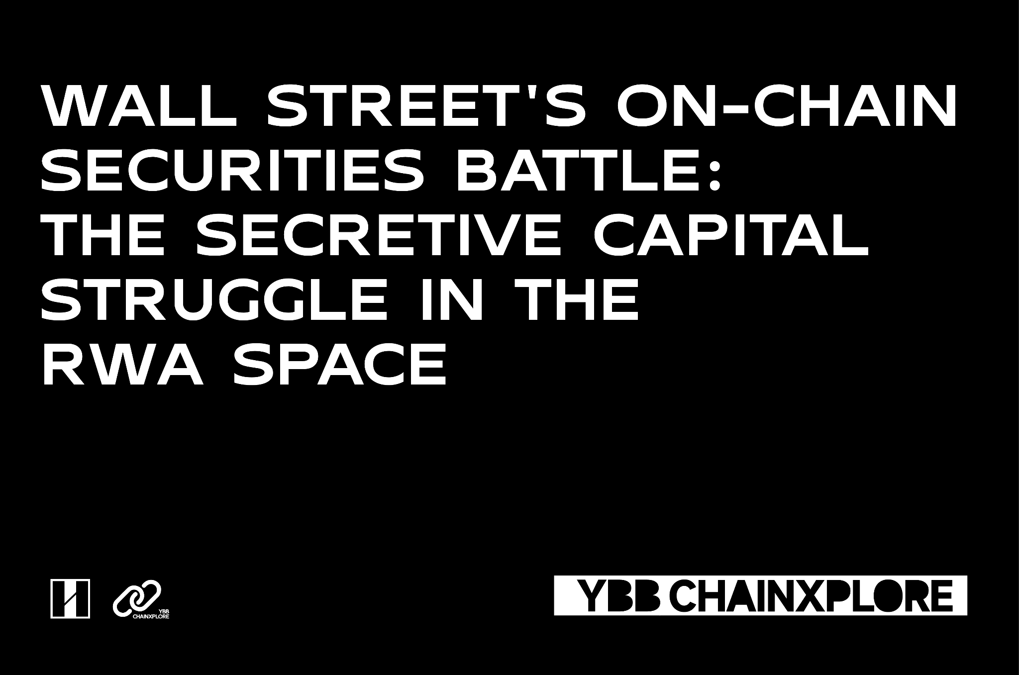 华尔街的证券上链博弈:RWA 赛道中的隐秘资本角逐