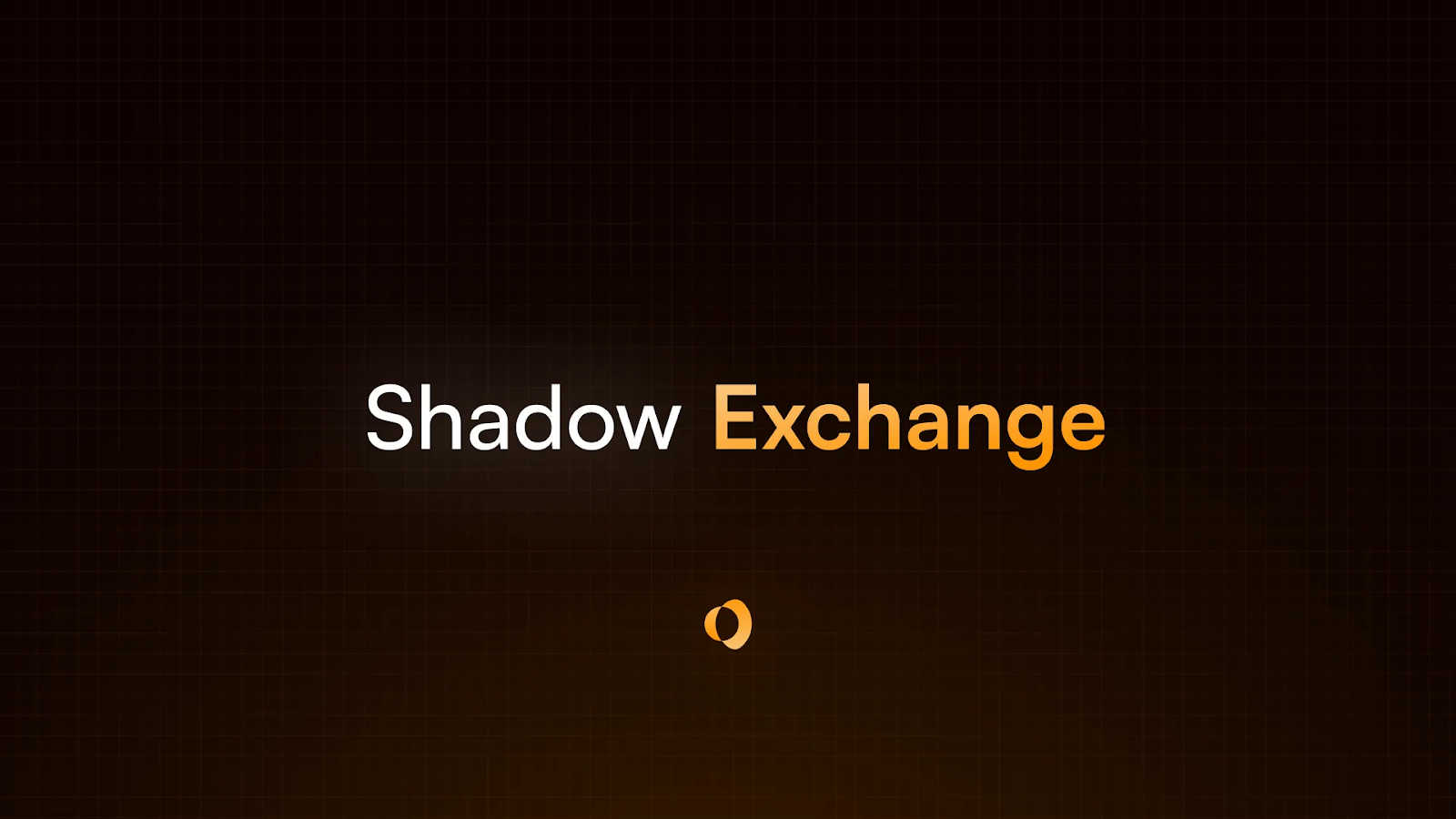 Shadow Exchange