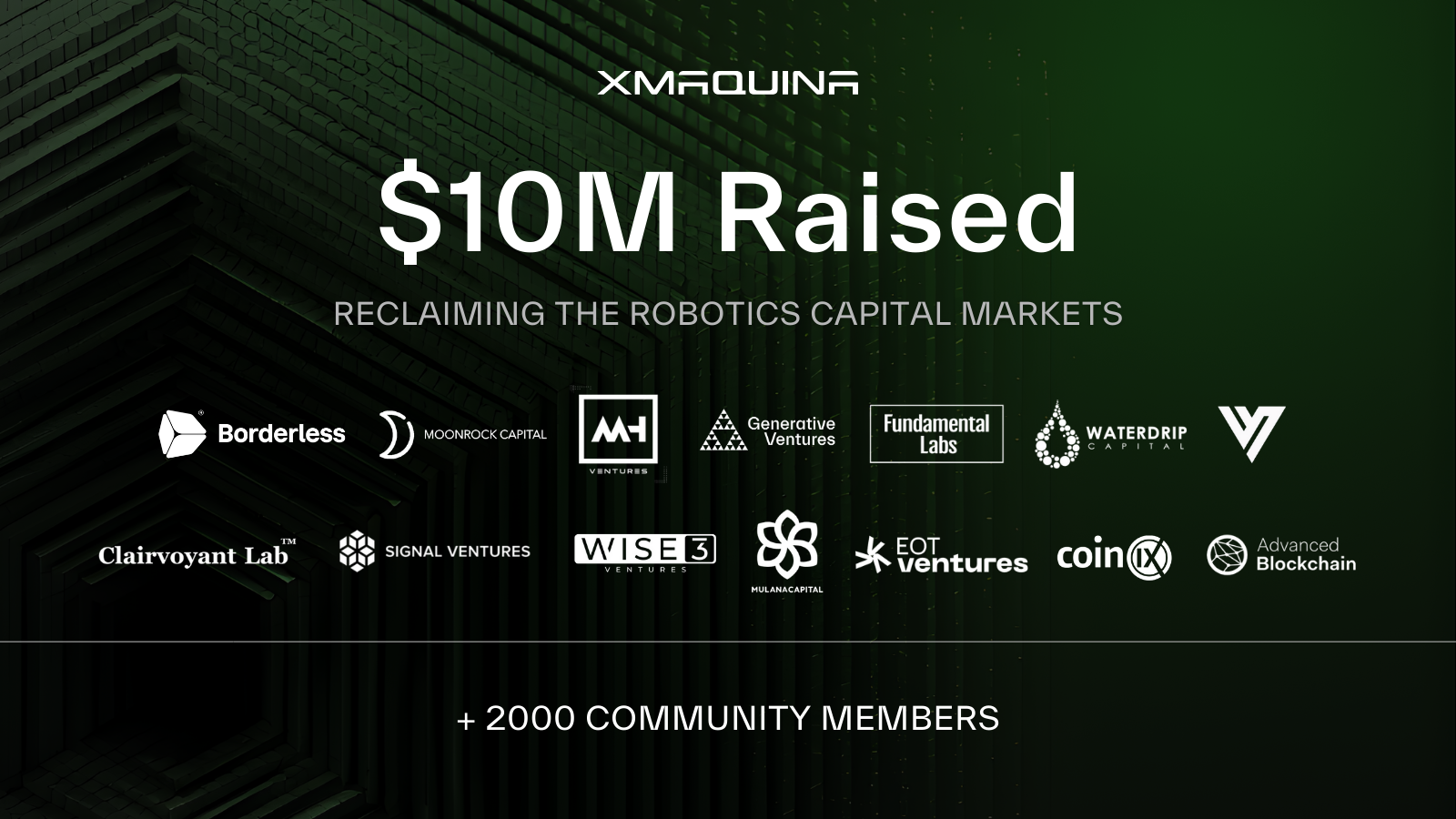 Raised $10 million, XMAQUINA reshapes the way capital markets participate in robotics