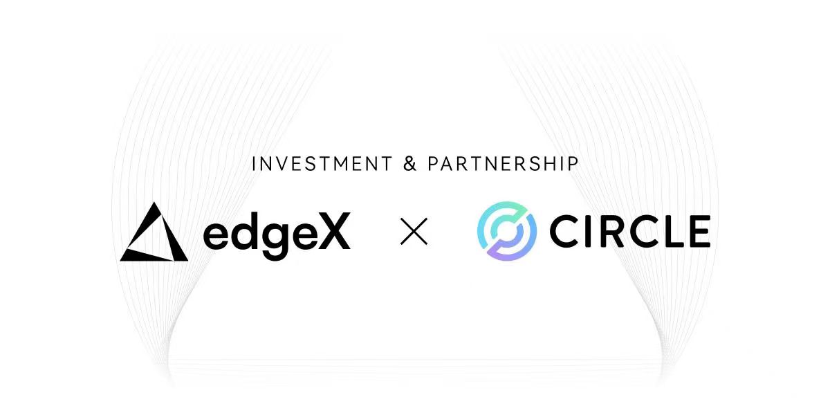 Circle 投资 edgeX，稳定币进入去中心化高频衍生品核心场景