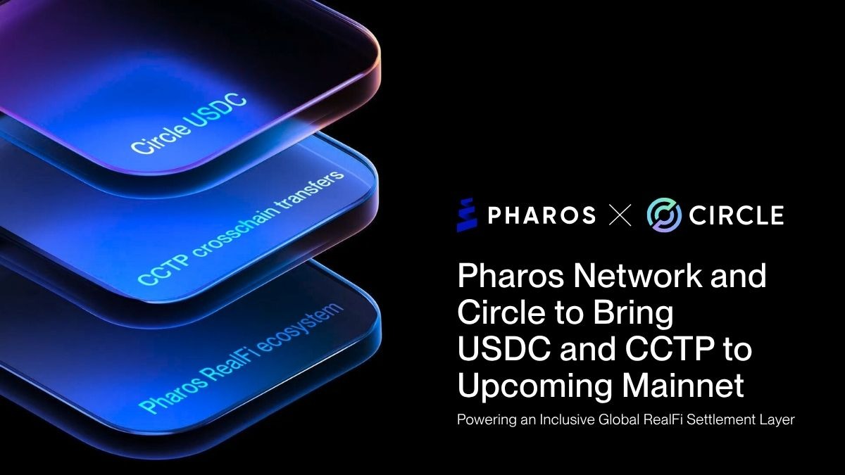 金融型公鏈 Pharos Network 宣佈與 Circle 合作部署 USDC 與 CCTP 至主網,進一步構建普惠式全球 RealFi 結算層