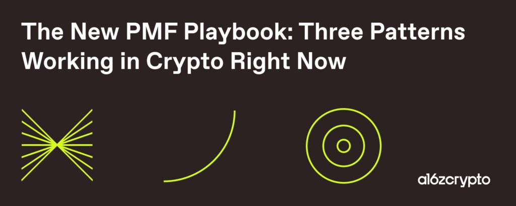 a16z 合伙人:加密项目找 PMF 的三条活路