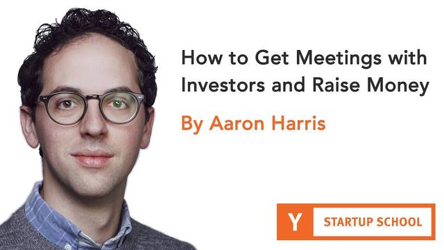 Y Combinator 合伙人:如何最有效地与投资者会面并筹集资金?