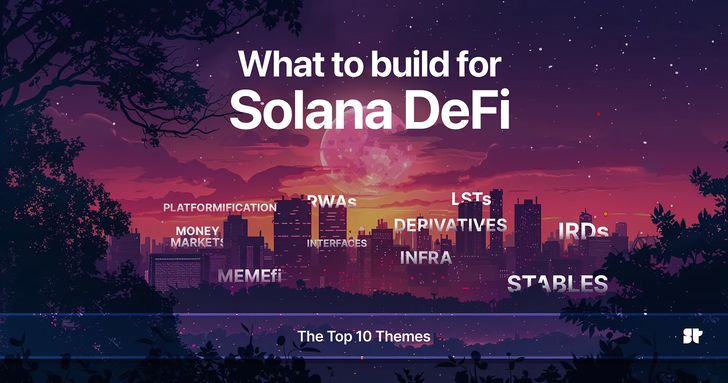 2024 年 Solana 值得关注的 10 大 DeFi 主题
