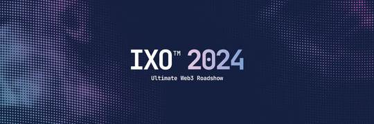IXO™ 2024: Mở rộng và nâng cấp sự kiện roadshow Web3 lớn nhất Hàn Quốc