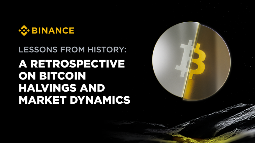 Binance: Lessons from History – A Review of Bitcoin Halving and Industry Momentum