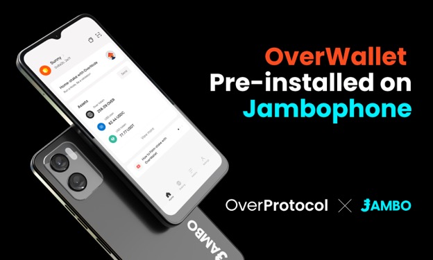 OverProtocol et Jambo lancent OverWallet pour améliorer l'accessibilité financière à des centaines de millions de personnes sur les marchés émergents