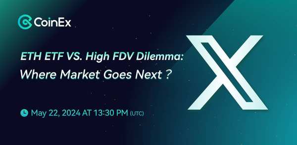 CoinEx: Only by fully leveraging its capabilities can an exchange help users escape the "FDV dilemma"