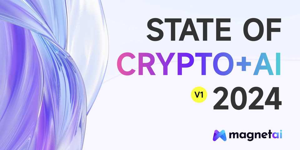 2024 Crypto X AI 行业现状：加密渗透进生成式 AI 的每个环节