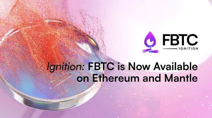 Ignition：FBTC 現已在以太坊和 Mantle 上線