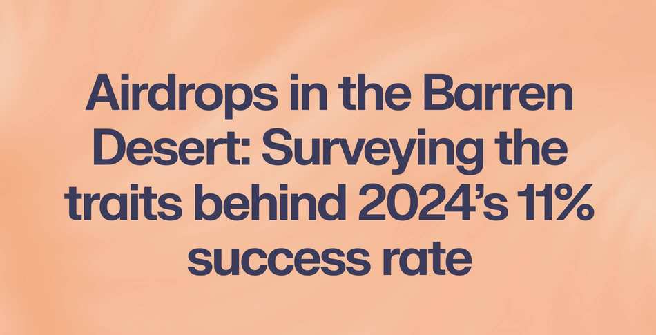 2024 Survey of 60+ Airdrops: Maximizing Profit by Selling on Day One, Large-Scale Airdrops Don't Always Lead to Sell-Offs