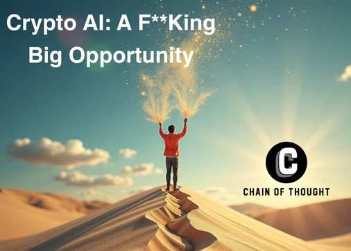 Crypto x AI: Is It Still a Big Opportunity Now?