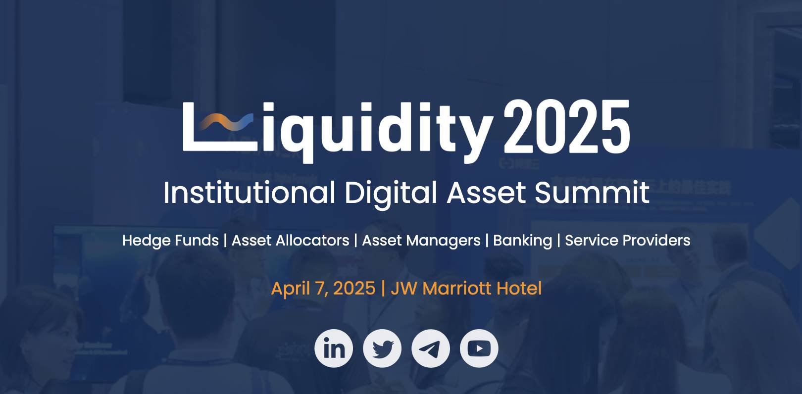「Liquidity 2025」机构数字资产年度峰会