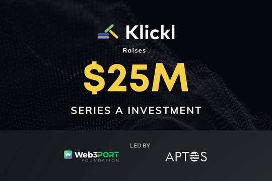 Klickl 超额完成 2500 万美元 A 轮融资,助力全球 Web3 银行服务扩张