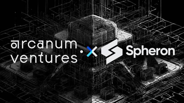 Arcanum Ventures 为什么支持 Spheron?