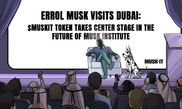 Errol Musk to visit Dubai: $MuskIt token powers the future development of Musk Institute