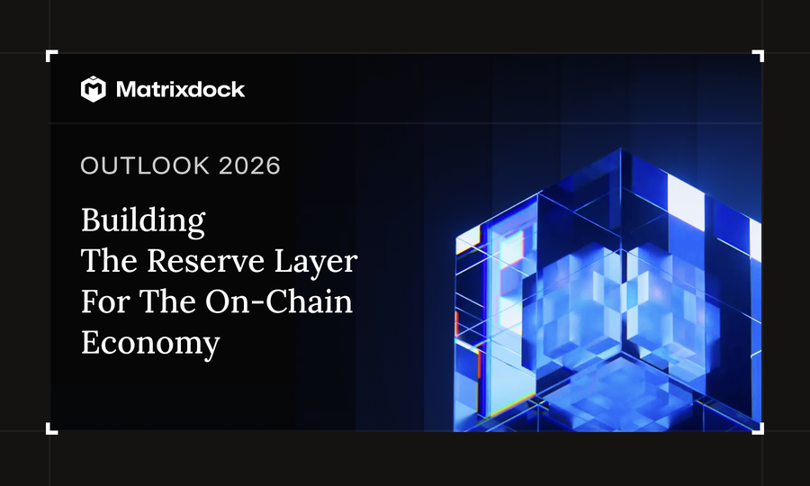 Matrixdock 發佈 2026 Outlook：從“資產上鍊”邁向鏈上金融的“儲備層”