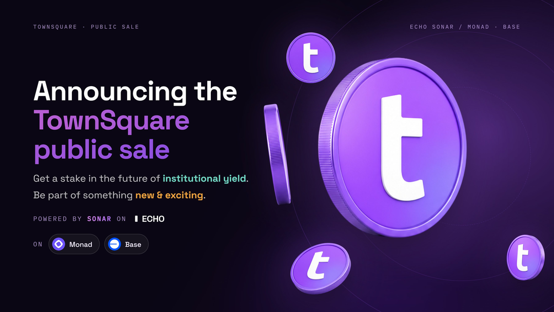 TownSquare 正式開放 Sonar 公募註冊，打造首個Sonar支持的 Monad 生態 ICO