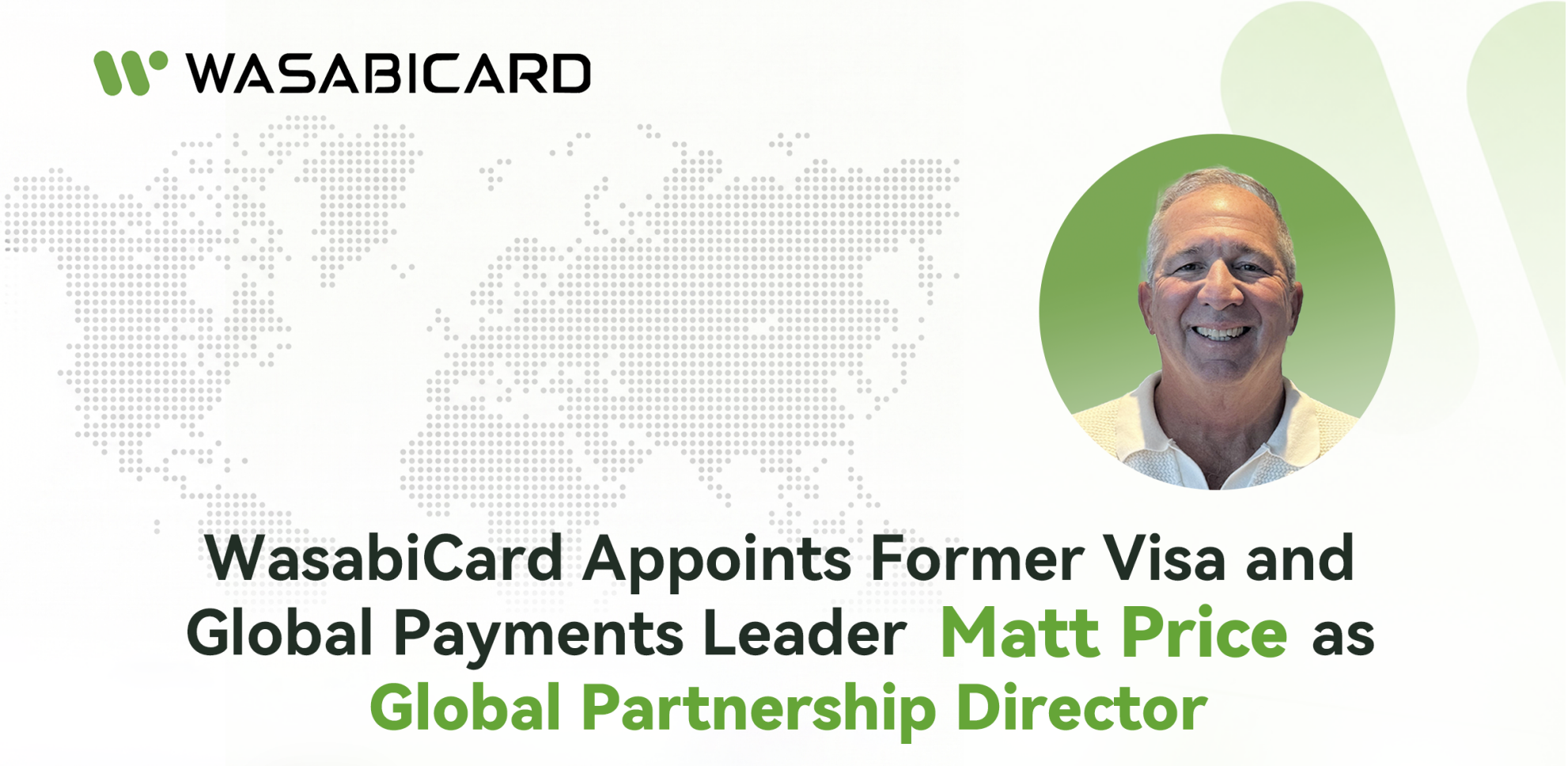 前 Visa 资深支付专家 Matt Price 加盟 WasabiCard,出任全球合作伙伴总监