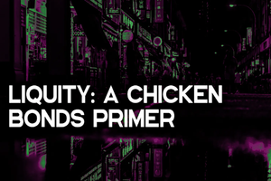 Chicken Bonds ：一种将收益模型融合在NFT中的新型债券